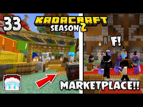 KadaCraft II #33 : MARKET PLACE!! (Minecraft SMP)