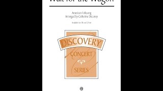 Wait for the Wagon (TB) - Arranged by Catherine DeLanoy