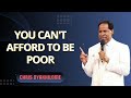 YOU CAN'T AFFORD TO BE POOR - Pastor Chris Oyakhilome Ph.D