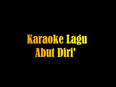 Karaoke Lagu Abut Diri'