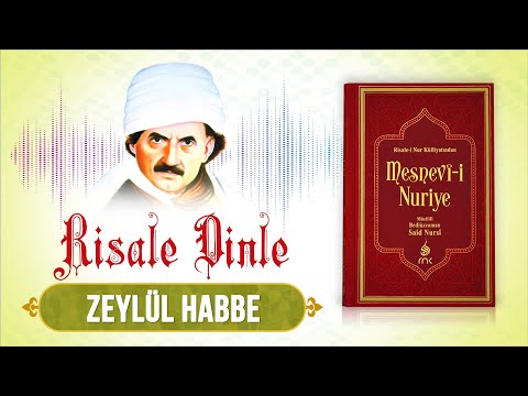 Mesnevi-i Nuriye - Zeylül Habbe | Risale Dinle