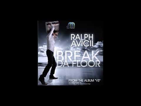 Avicii & DJ Ralph - Break Da Floor