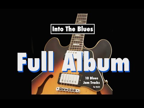 Into The Blues - 10 Best Blues Backing Tracks (Full Album)