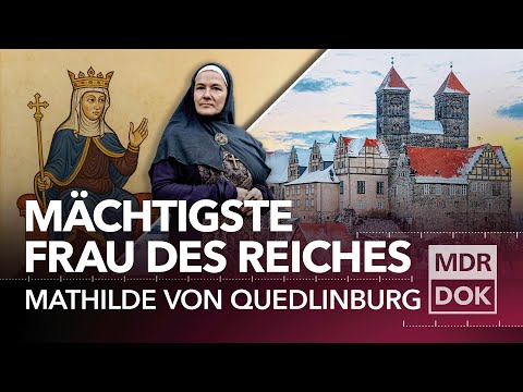 Mathilde von Quedlinburg – Intrigen und Machtspiele im Mittelalter | MDR DOK