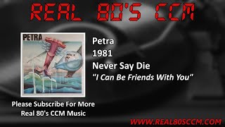 Petra - I Can Be Friends With You
