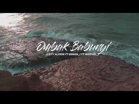 OMBAK BABUNYI - JUSTY ALDRIN FT ERNAN_J FT MAICHEL_J || Cinematic Travel Video