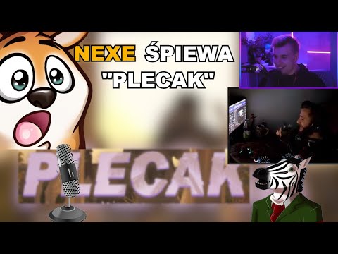 Nexe śpiewa "PLECAK" i reakcja Mandzia, Zebo, Diabeuu