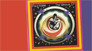 PAUL WELLER - The Weaver EP