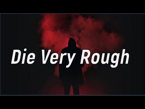 Mario Judah - Die Very Rough (.Lyrics.)