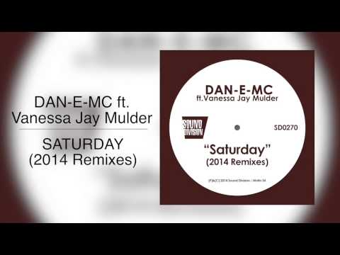 Dan-E-Mc. feat. Vanessa Jay Mulder - Saturday (Didier Vanelli The Deep Short Mix)