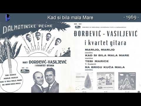Duet Djordjevic i Vasiljevic - Kad si bila mala Mare - (Audio 1969)