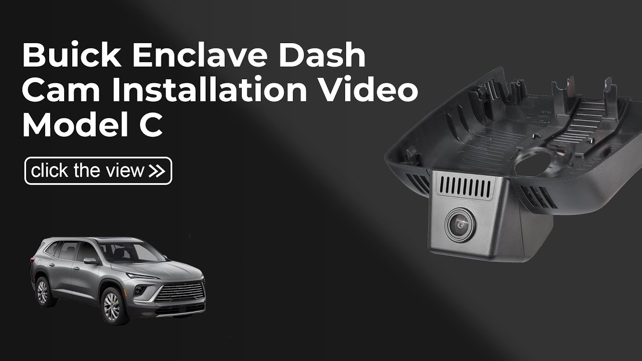 Buick Enclave Gen3 (2025-2026) Dash Cam Install Guide | Model C 018M