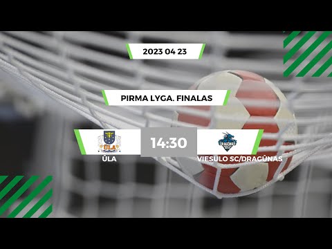Pirma lyga. Finalas. Varėnos „Ūla“ - Klaipėdos „Viesulo SC/Dragūnas“