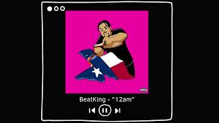 BeatKing - 12am