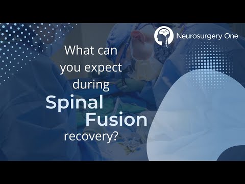What can you expect during spinal fusion recovery?