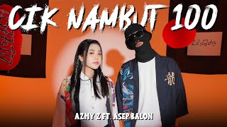 Download lagu CIK NAMBUT 100 - AZMY Z Ft. ASEP BALON mp3