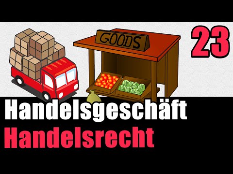 Das Handelsgeschäft § 343 I HGB - Handelsrecht 23