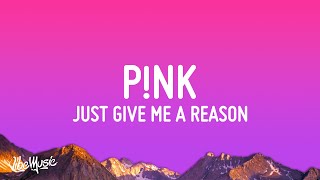 P nk Just Give Me A Reason ft Nate Ruess...