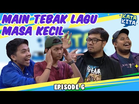 Main Tebak Lagu Masa Kecil - KATA KITA [BAG 4]