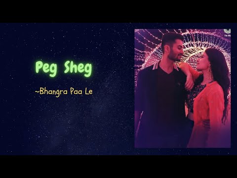 Peg Sheg lyrics | Bhangra Paa Le |
