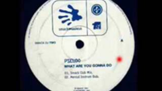 What Are You Gonna Do (Mental Instrum Dub) - Pseudo - Smack Music UK (Side A2)