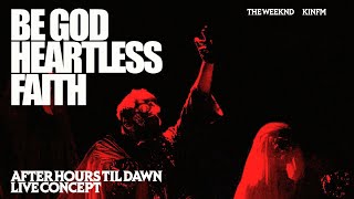 The Weeknd - Be God / Heartless / Faith (After Hours Til Dawn) [Live Concept]
