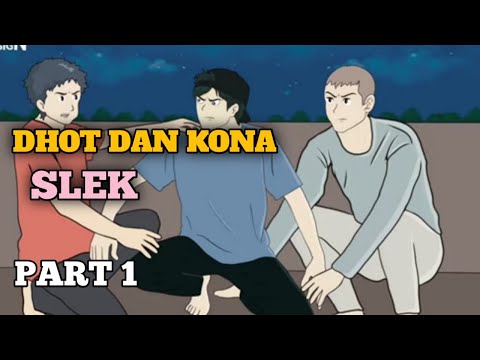DHOT DAN KONA SLEK PART 1 - Animasi Lucu