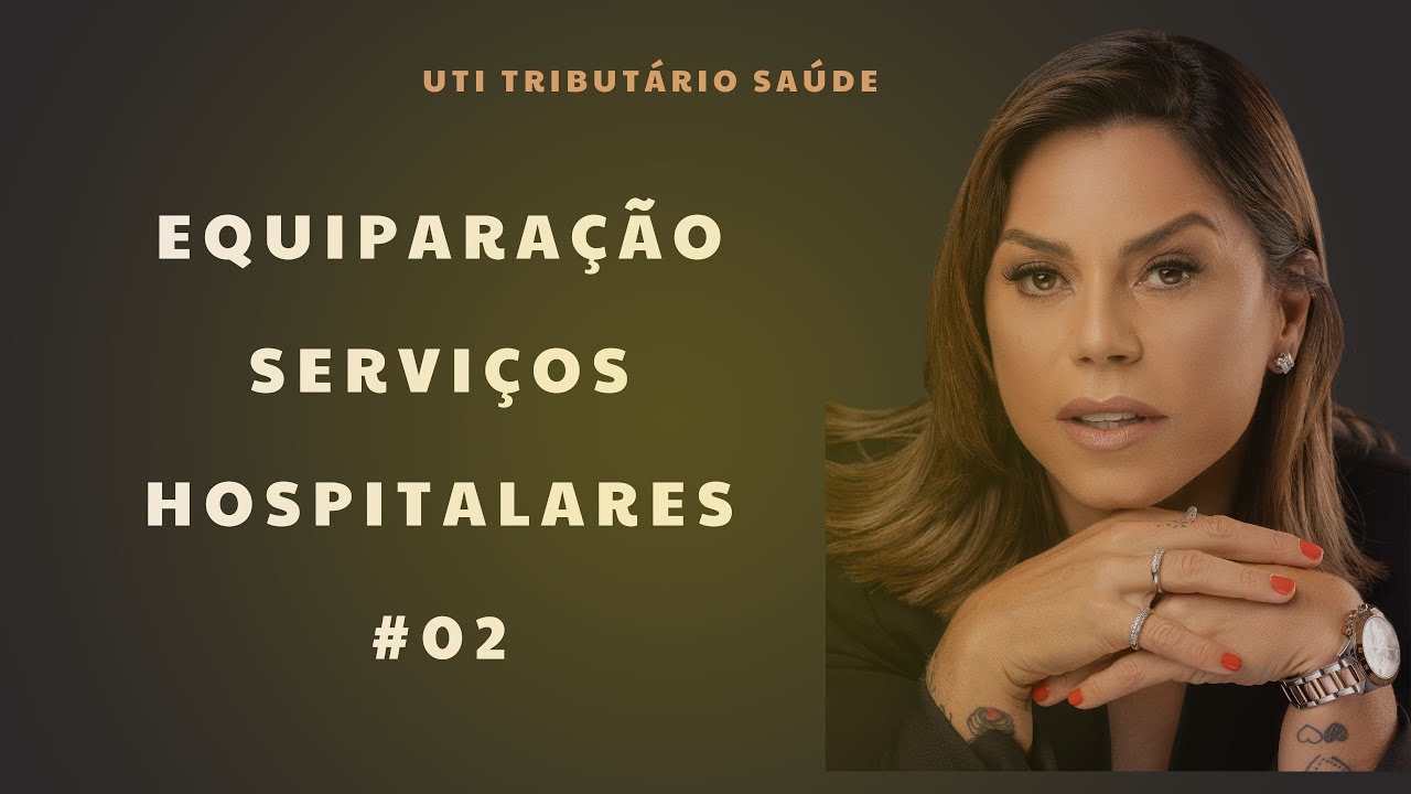 #02 EQUIPARAÇÃO SERVIÇOS HOSPITALRES