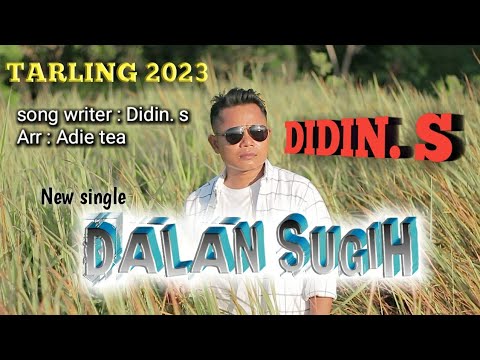 DALAN SUGIH ~ DIDIN. S TARLING 2023 (Official musik audio)
