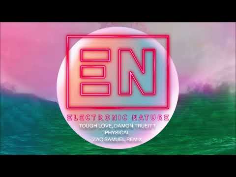 Tough Love, Damon Trueitt - Physical (Zac Samuel Remix) (Official Audio)