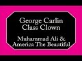 George Carlin - Muhammad Ali & America The Beautiful