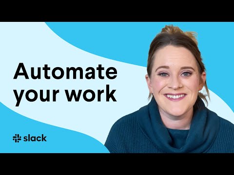 How to automate your work with Slack