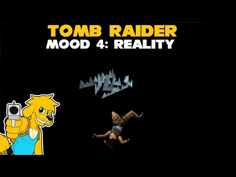 TRLE: Mood 4: Reality