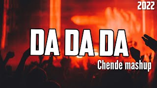 DA  DA  DA  CHENDE MASHUP  DJ KARTHIK & DJ DAK