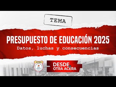 Desde la Otra Acera - Presupuesto de Educación 2025 - Temporada 6, Episodio 1