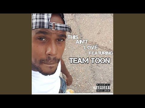 This Ain't Love (feat. Trenity Grimes & Team Toon)