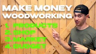 4 Steps to Make Money Woodworking