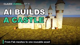 Claude AI Assembles a Whole Castle in Unreal Engine 5 from Marketplace Meshes | 