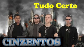 TUDO CERTO - Banda Cinzentos