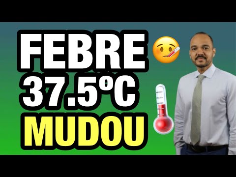 FEVER: New guidelines from the Brazilian Society of Pediatrics reduce the threshold for fever to ...