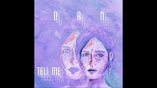 DAN - Tell Me