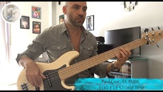 PAUL CIAX - EL PUBE ( ELIO E LE STORIE TESE ) BASS COVER