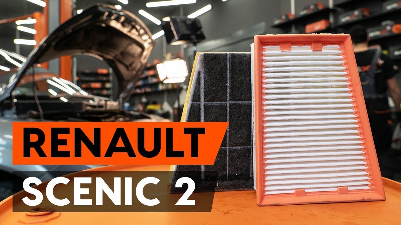 Πώς να αλλάξετε φίλτρα αέρα σε Renault Scenic 2 - Οδηγίες αντικατάστασης