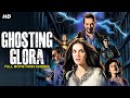 GHOSTING GLORIA - Hollywood Movie Hindi Dubbed | Stefania Tortorella | Hindi Comedy Drama Movie