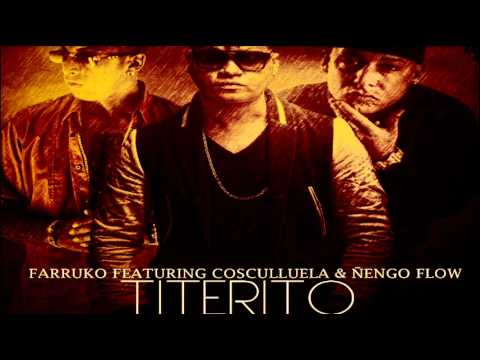 Farruko Ft. Cosculluela & Nengo Flow - Titerito (Official Remix)