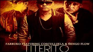 Farruko Ft. Cosculluela &amp; Nengo Flow - Titerito (Official Remix)