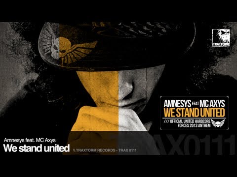 Amnesys feat. MC Axys - We stand united (Traxtorm Records - TRAX 0111)