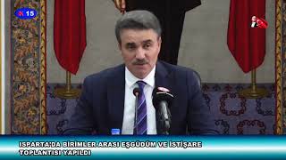 ISPARTA'DA BİRİMLER ARASI EŞGÜDÜM VE İSTİŞARE TOPLANTISI YAPILDI