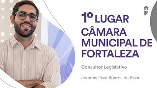 Câmara de Fortaleza: Jonatas da Silva, 1° lugar para Consultor Legislativo - Administração Pública