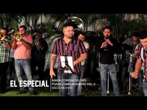 El Especial - Banda Corona del Rey (Puras Complacencias Vol 2)